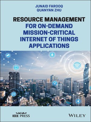 cover image of Resource Management for On-Demand Mission-Critical Internet of Things Applications